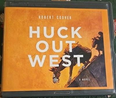 Huck Out West Audiobook on CD By Robert Coover UNABRIDGED