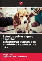 Estudos Sobre Alguns Aspectos ClinicoterapêUticos Dos DistúRbios HepáTicos No Cã