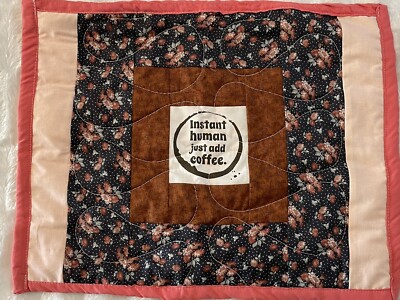 1 Quilted Handmade Coffee Theme Placemat 14'' T x 17.5  W  Instant Human... Gift