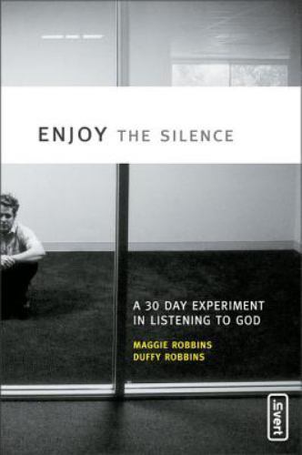 30-Day Silence Challenge: Listening to God by Duffy & Maggie Robbins (2005, Paperback)