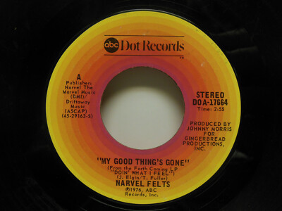 Narvel Felts: My Good Things Gone / I'm Afraid To Be Alone, 45 RPM, VG (F1)