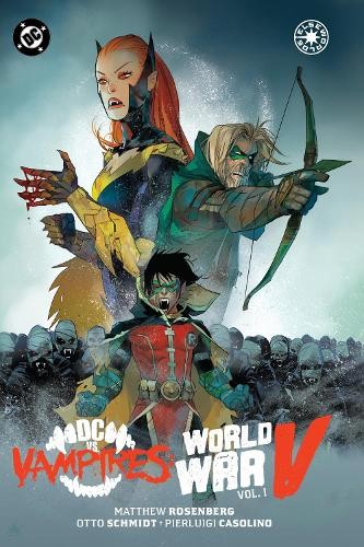 DC vs. Vampires: World War V Vol. 1 by Matthew Rosenberg, Ott... - 9781799501619