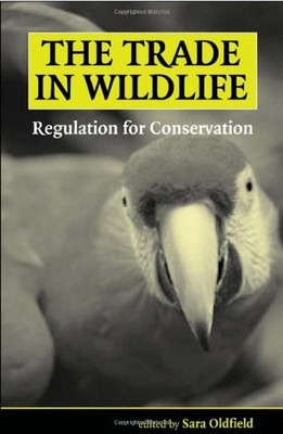 The Trade in Wildlife: Regulation for Conservation,