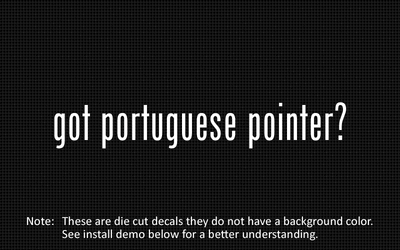 (2x) got portuguese pointer? Sticker Die Cut Decal
