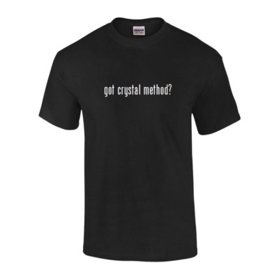 Got Crystal Method ? T-shirt Black White Funny Cotton Tee Shirt S-5XL Electronic