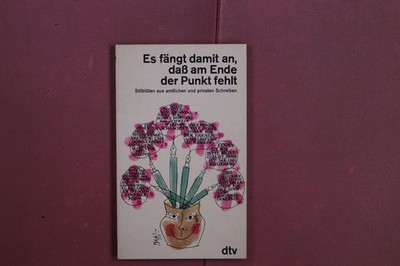 429230 ES FÄNGT DAMIT AN, DASS AM ENDE DER PUNKT FEHLT Deutscher Taschenbuch
