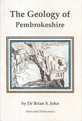 The Geology of Pembrokeshire - John, Brian