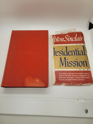 Presidential Mission by Upton Sinclair (1947, Hardcover) No Dust Jacket