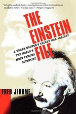 THE EINSTEIN FILE: J. EDGAR HOOVER'S SECRET WAR AGAINST By Fred Jerome BRAND NEW