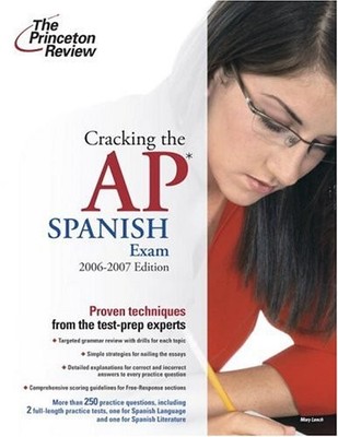 CRACKING THE AP SPANISH EXAM, 2006-2007 EDITION (COLLEGE By Princeton Review VG+