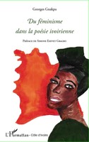 Georges Gnakpa | Du FéMinisme Dans La PoéSie Ivoirienne | Taschenbuch (2020)