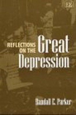 Reflections on the Great Depression Paperback Randall E. Parker