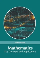 Mathematics: Key Concepts and Applications (Hardback)