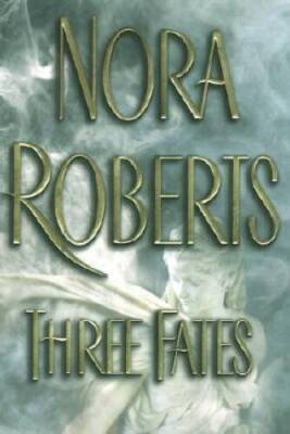Three Fates - Hardcover By Roberts, Nora - GOOD