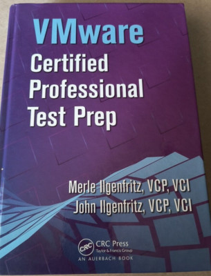 VMware Certified Professional Test Prep by John Ilgenfritz and Merle Ilgenfritz