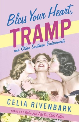 Bless Your Heart, Tramp Celia Rivenbark Taschenbuch Kartoniert / Broschiert 2006