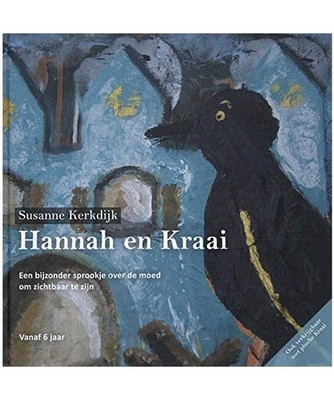 Hannah en Kraai: een prentenboek met een bijzondere boodschap, Kerkdijk, Susanne