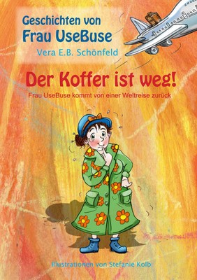 Kinderbuch Frau UseBuse Weltreise Koffer weg Taschenbuch Vera E.B. Schönfeld