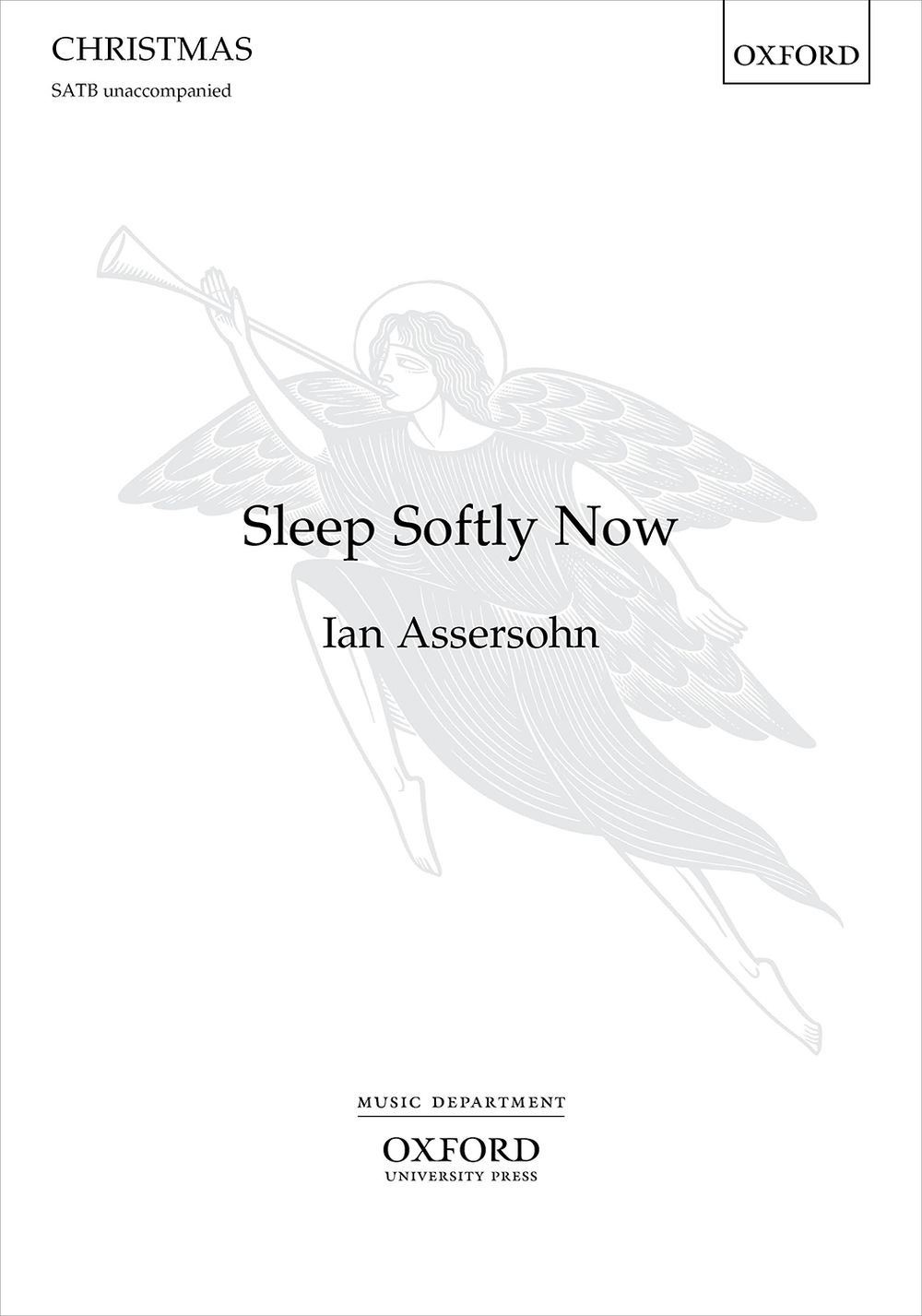 Sleep Softly Now Vocal score SATB unaccompanied Assersohn, Ian Paperback Ch