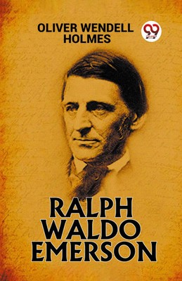 RALPH WALDO EMERSON Oliver Wendell Holmes Taschenbuch Englisch 2024
