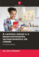 Elie Bola Boongo | A Carteira MóVel E O Desenvolvimento SocioeconóMico Da Cidade