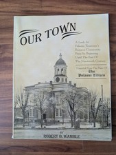 Our Town - Compiled From The Pages Of The Pulaski Citizen Pulaski TN Bob Wamble