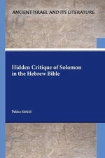 Hidden Critique of Solomon in the Hebrew Bible by Pekka S?rki? Paperback Book