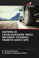 M. Aravind Kumar (U. A.) | Sistema Di Localizzazione Degli Incidenti Stradali...