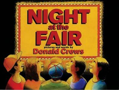 Night at the Fair - Hardcover By Crews, Donald - GOOD