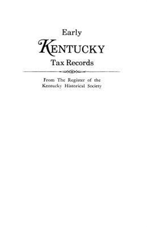 Early Kentucky Tax Records From "The Register of the Kentucky Historical Society" by Register