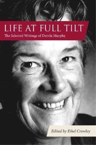 Dervla Murphy Ethel Crowley Life at Full Tilt (Copertina rigida) Eland original