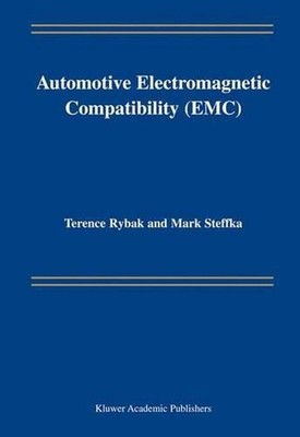 Automotive Electromagnetic Compatibility (EMC) by Terence Rybak (English) Paperb