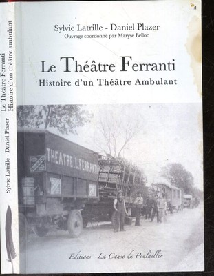 Das Ferranti Theater - Geschichte eines Wandertheaters + Versand des l