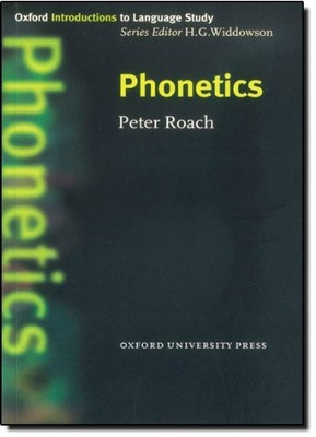 Phonetics (Oxford Introduction to Language Study Series),Peter R