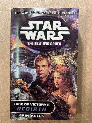 Rebirth: Star Wars : Edge of Victory II By Greg Keyes (2001, Mass Market)