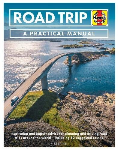 Road Trip Manual: Inspiration & expert advice for planning & driving road Book