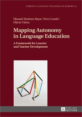 Mapping Autonomy in Language Education: A Framework for Learner and Teacher Deve