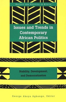 Issues and Trends in Contemporary African Politics: Stability, Development, and