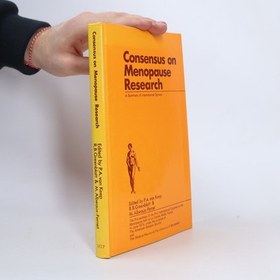 Consensus on Menopause Research: A Summary of International Opinion