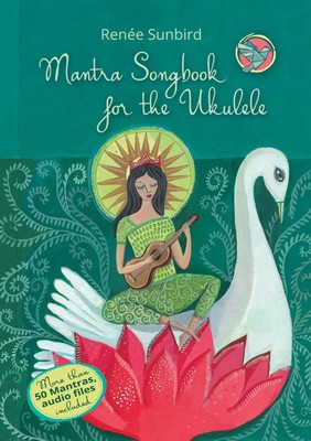 Mantra Songbook for the Ukulele | Renee Sunbird | Englisch | Taschenbuch | 2022