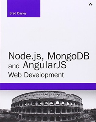 Node.js, MongoDB and AngularJS Web Development: The Definitive G
