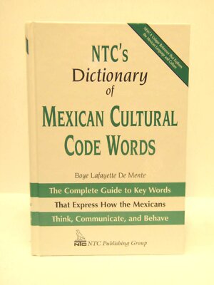 NTC's Dictionary of Mexican Cultural Code Words : The Complete Guide to Key Wor,