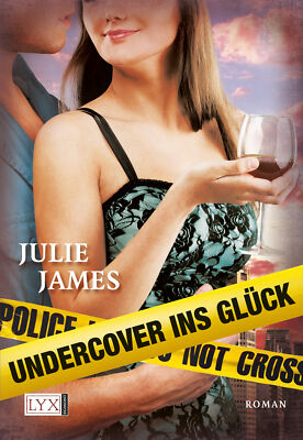 Undercover ins Glück (Staatsanwälte küsst man nicht 2) von Julie James (2012,TB)