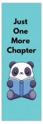 Just One More Chapter Panda BOOKMARK*Cute*Funny*Ideal gift*Book Mark*Kids*adult