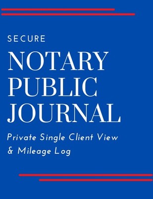 Notary Journal: Secure Logbook for Signing Agents with Mileage