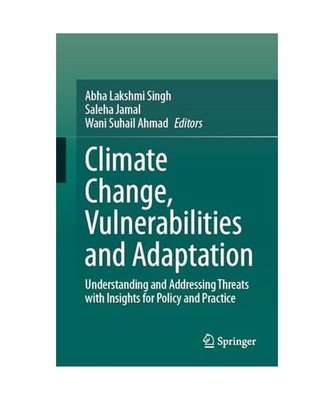 Climate Change, Vulnerabilities and Adaptation: Understanding and Addressing Thr