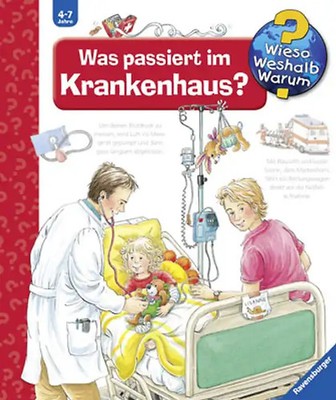 Wieso? Weshalb? Warum? Band 53 - Was passiert im Krankenhaus?