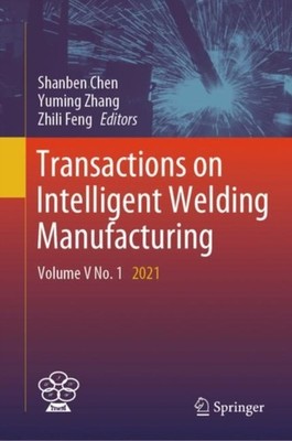 Chen - Transactions on Intelligent Welding Manufacturing   Volume V No - X555z