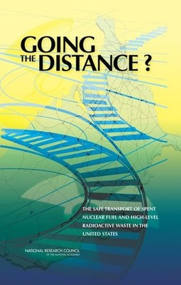 Going the Distance? Safe Transport of Spent Nuclear Fuel and High-Level Waste