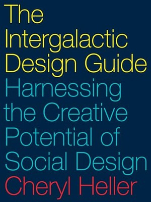 The Intergalactic Design Guide: Harnessing the Creative Potential of Social ...